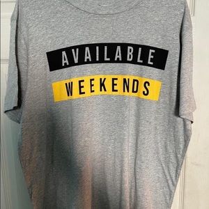 Available weekends shirt